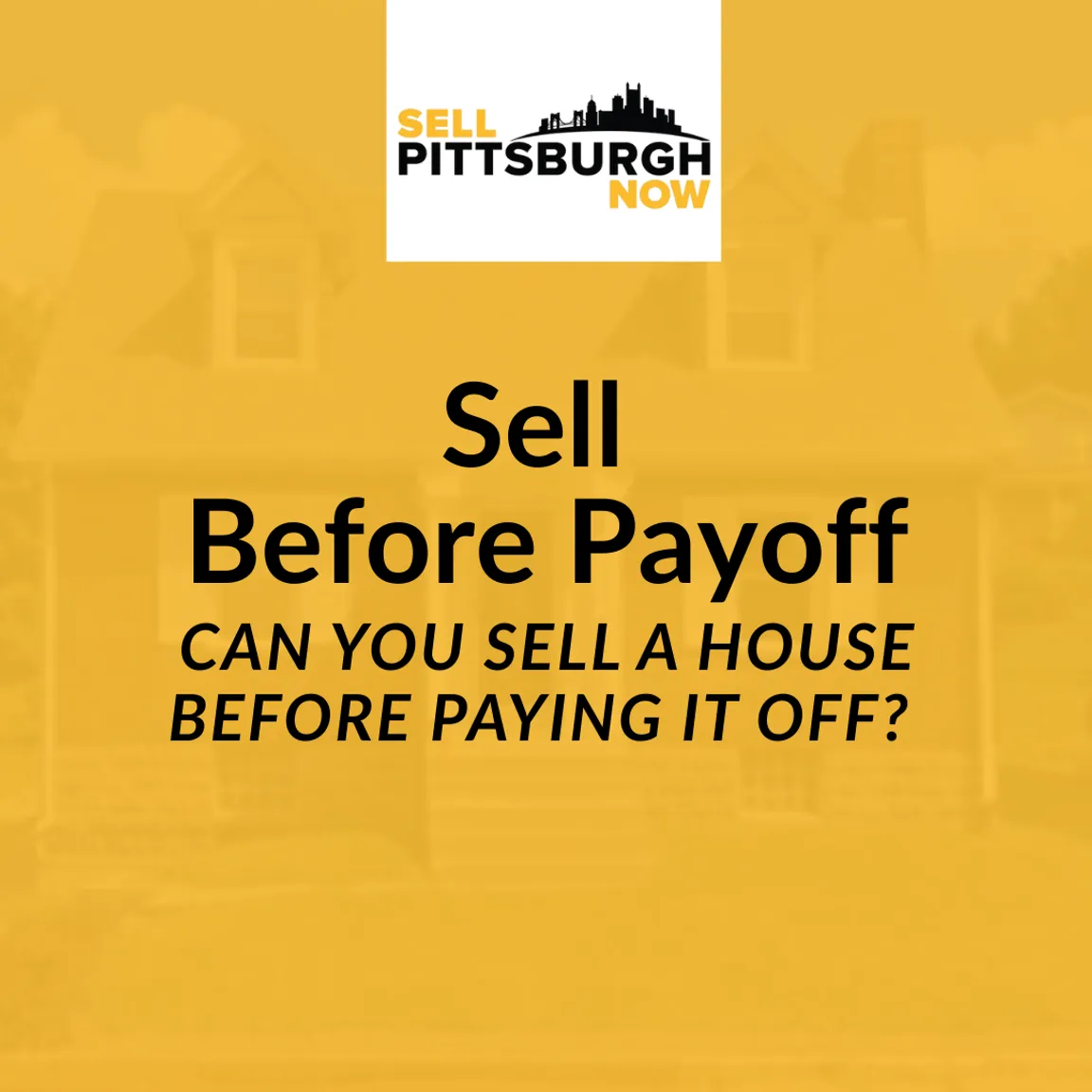 Can You Sell a House Before Paying It Off