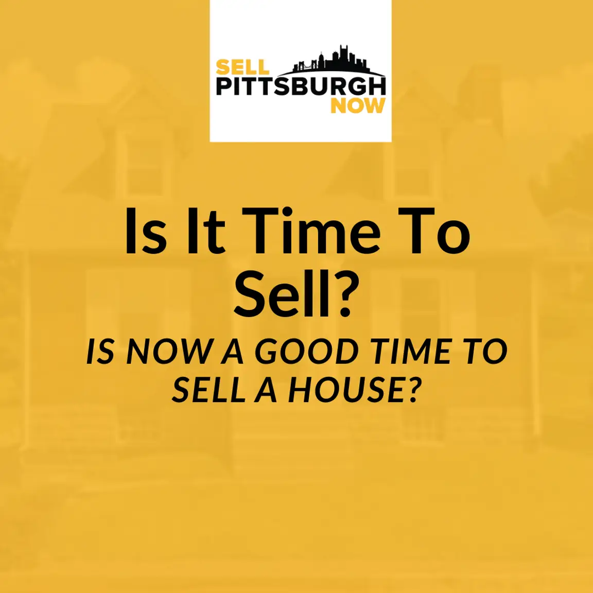 Is Now a Good Time To Sell a House