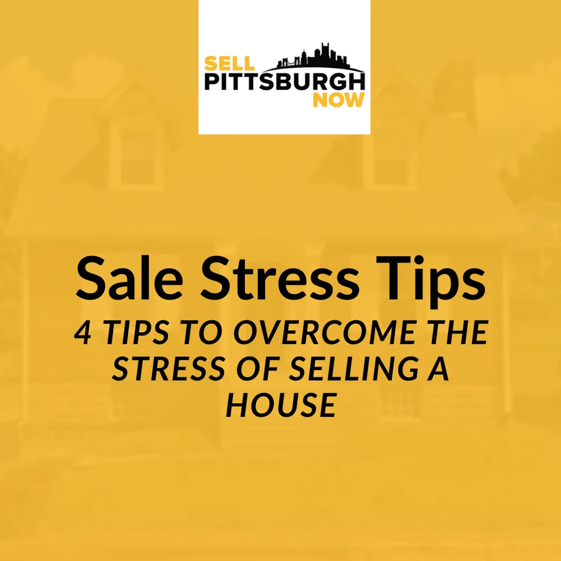 4 Tips To Overcome the Stress of Selling a House