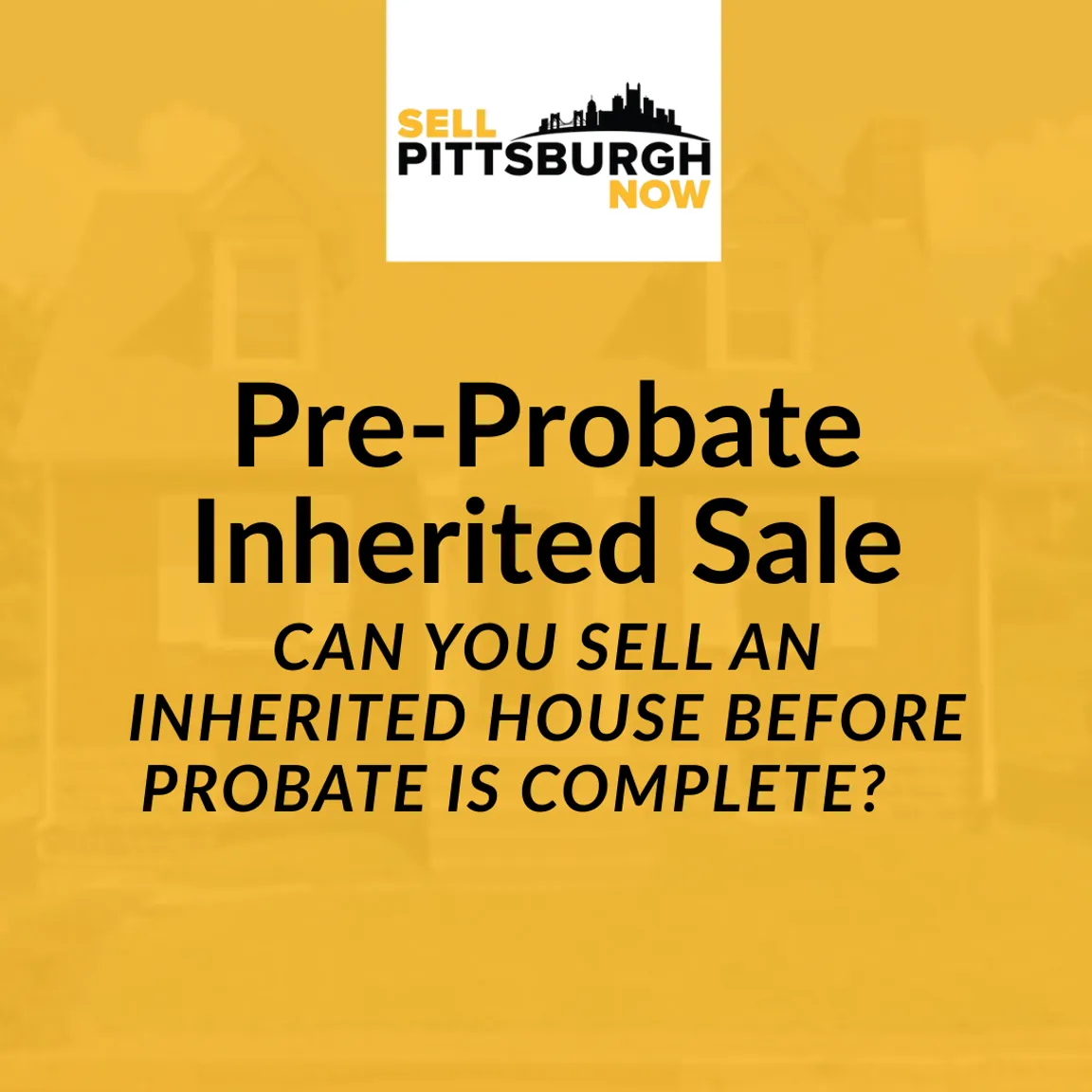 Can You Sell an Inherited House Before Probate Is Complete