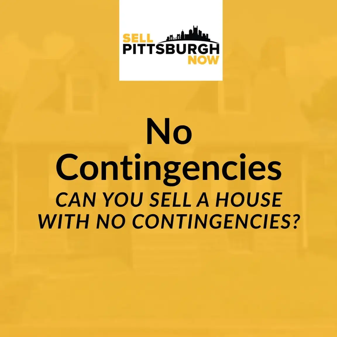 selling a house with no contingencies