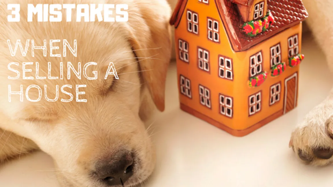 3 Mistakes When Selling A House