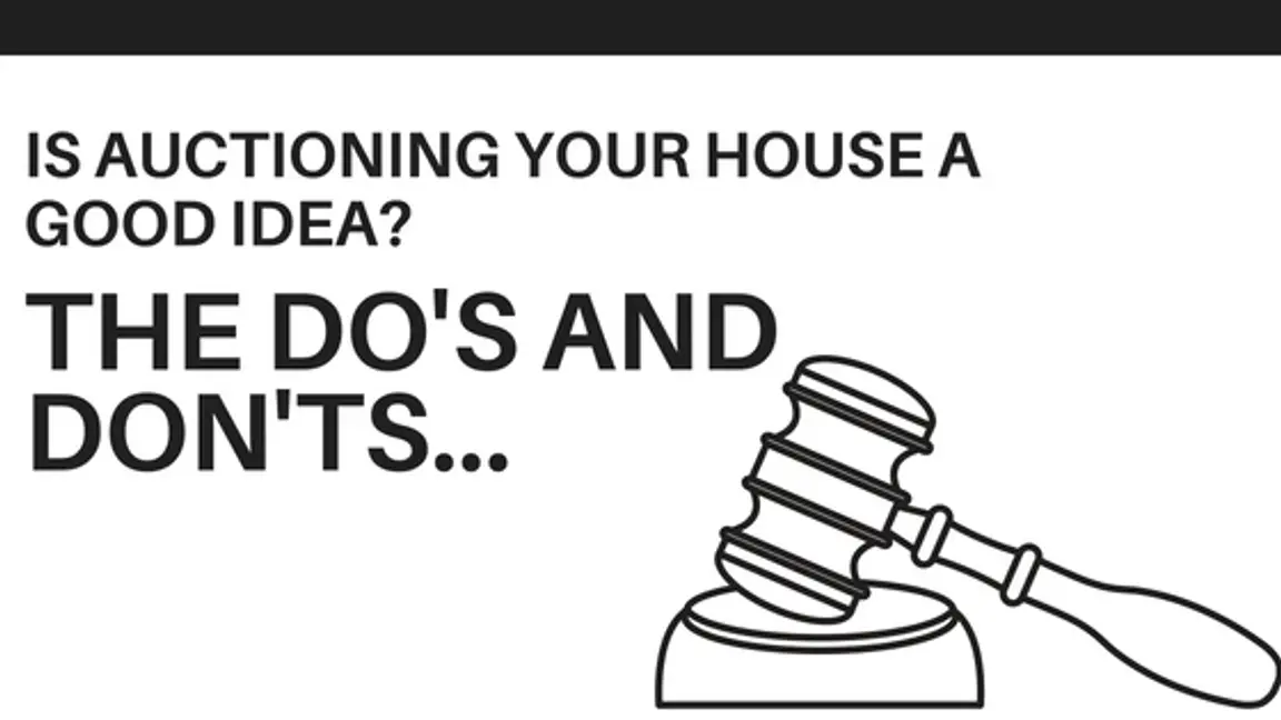 Is Auctioning Your House A Good Idea? The Do's and Don'ts...