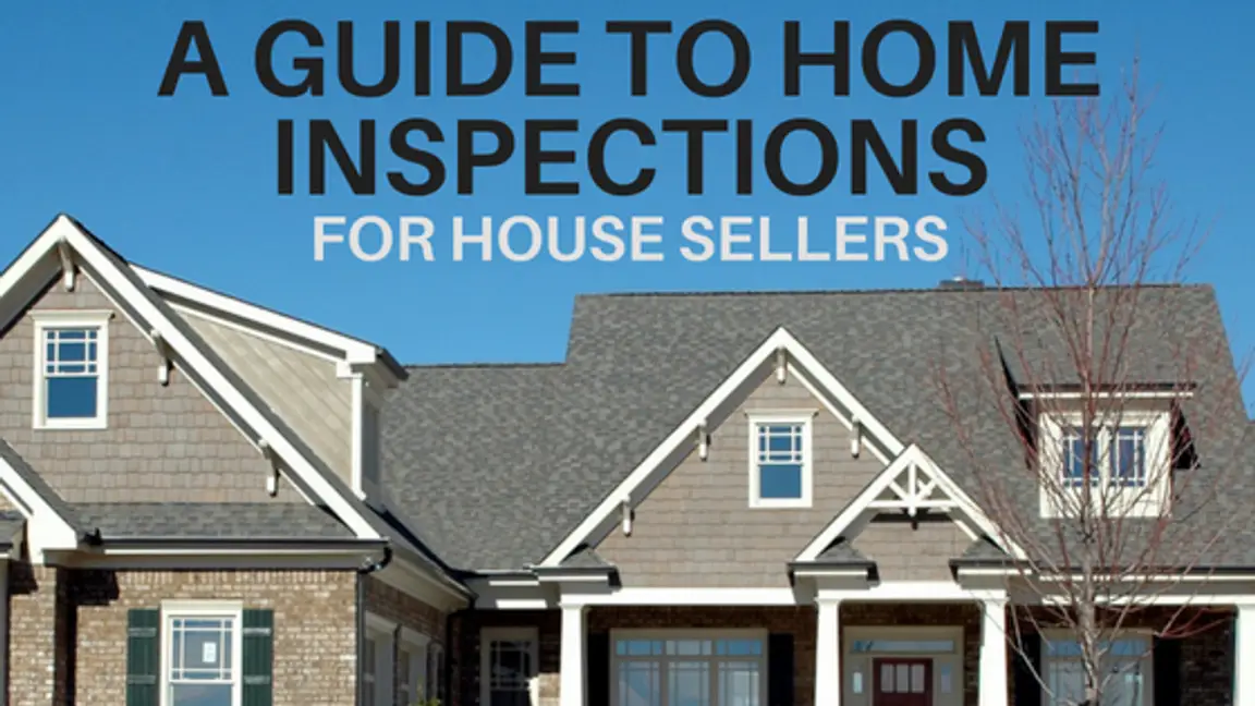 Guide To Home Inspections For House Sellers