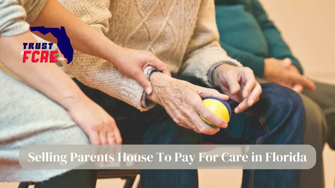 Selling Parents House To Pay For Care Florida