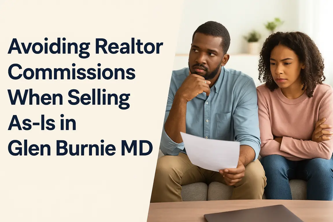 Avoiding Realtor Commissions When Selling As-Is in Glen Burnie MD