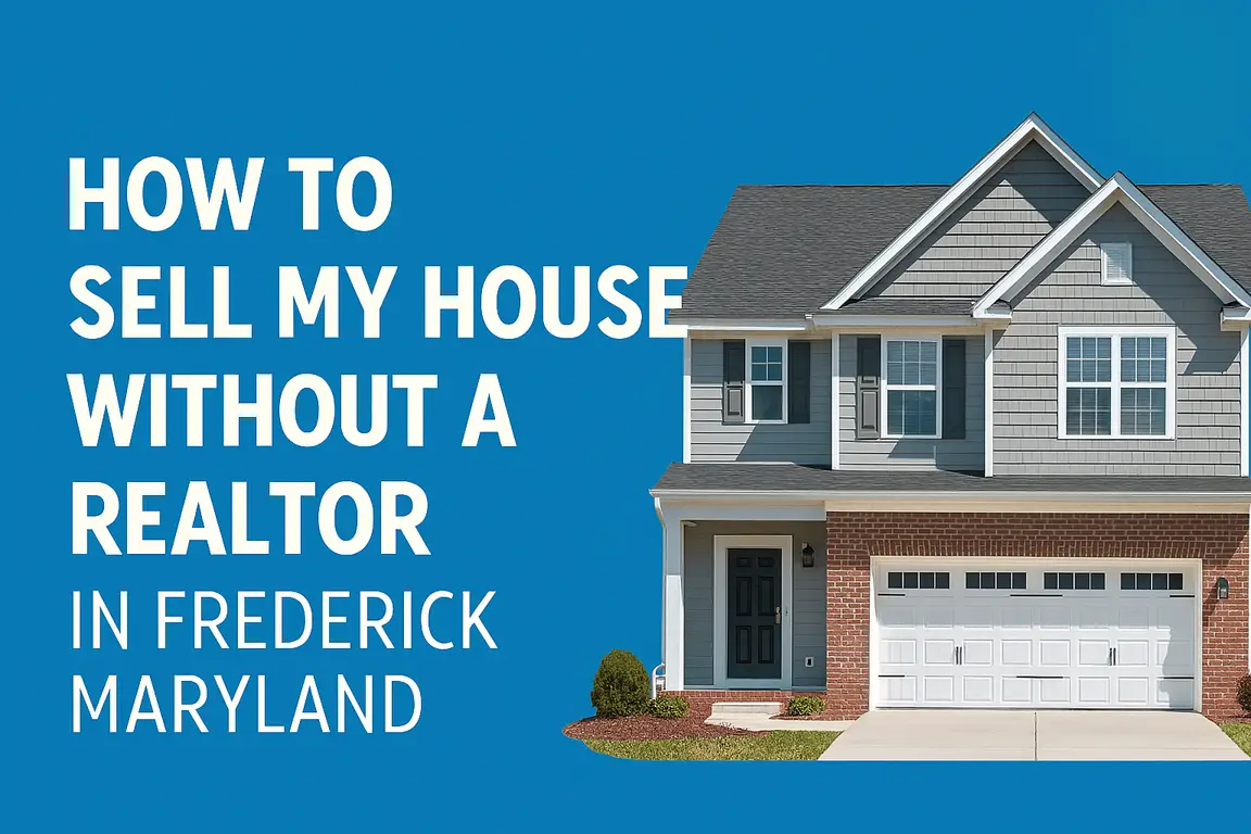 How to Sell My House Without a Realtor in Frederick Maryland