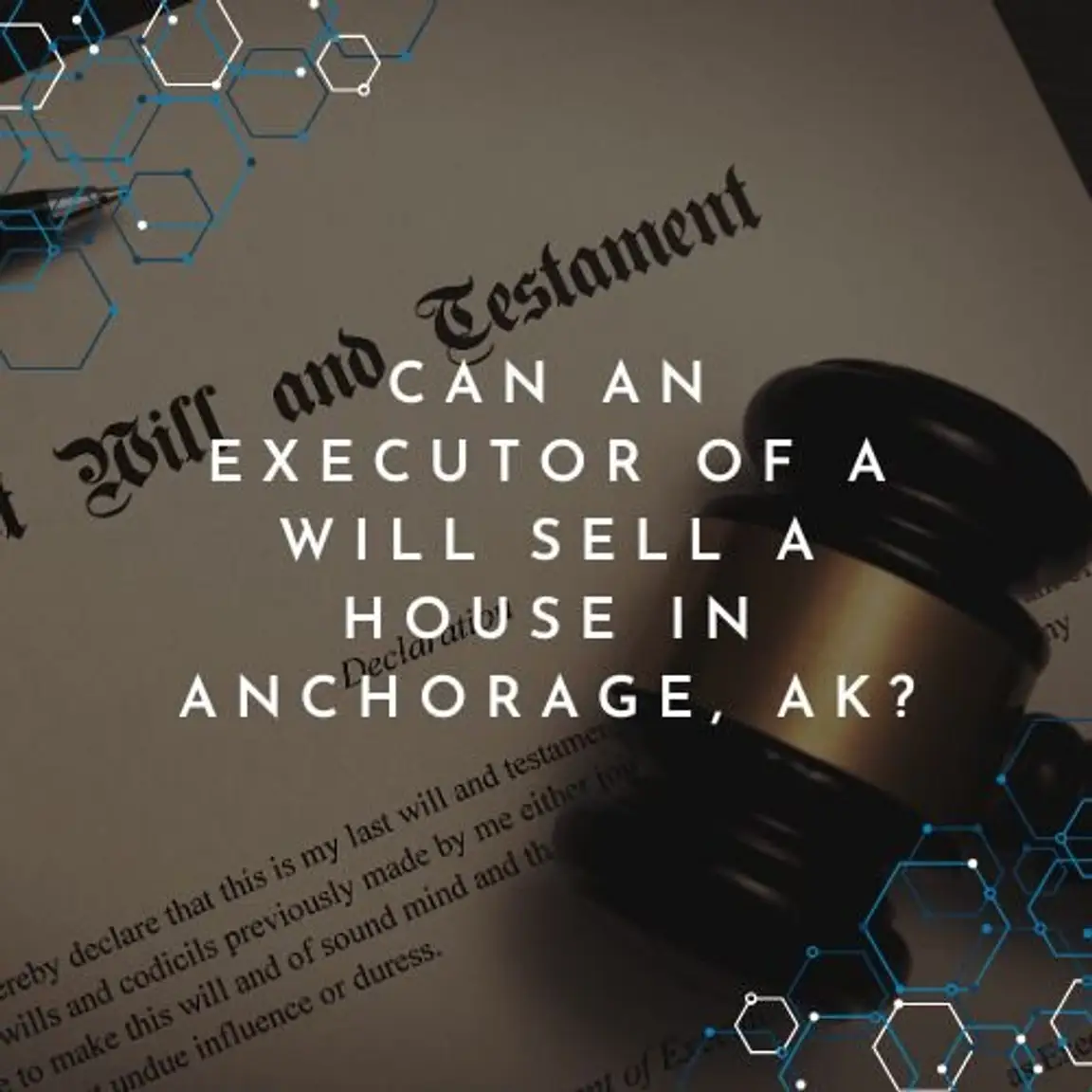 Executor of will selling a house in Anchorage, AK