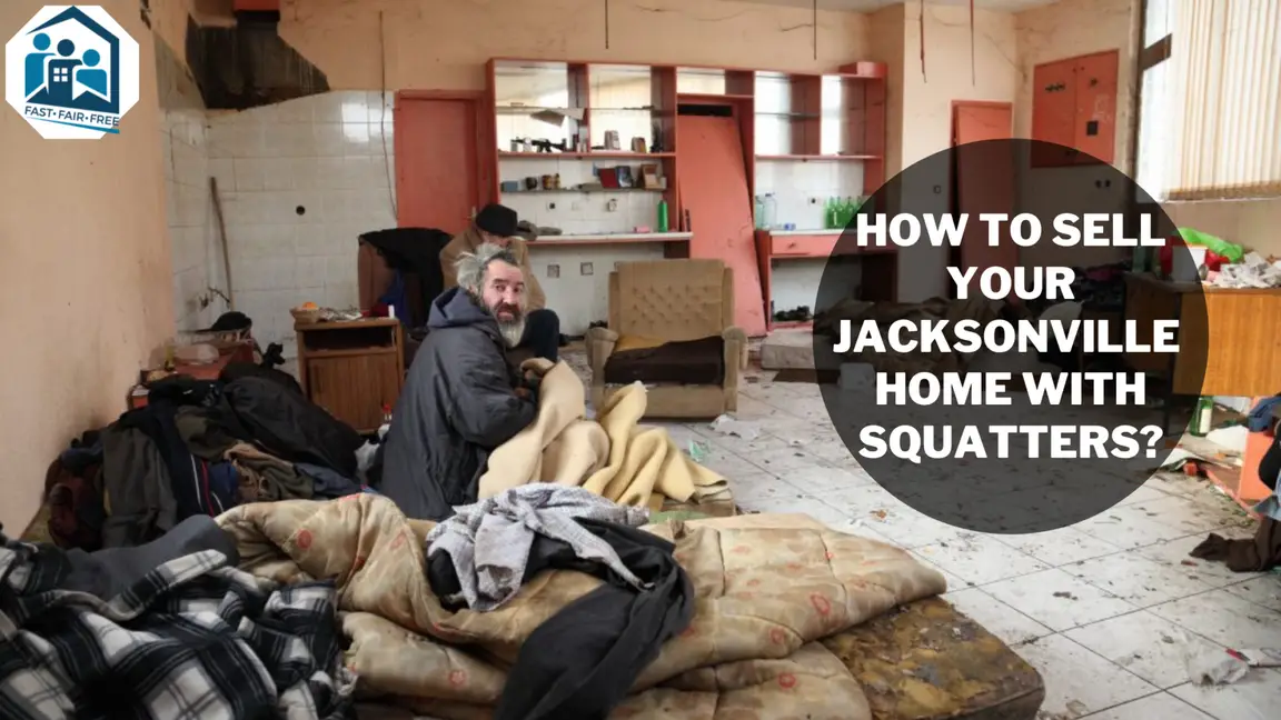 Sell Your Jacksonville Home With Squatters