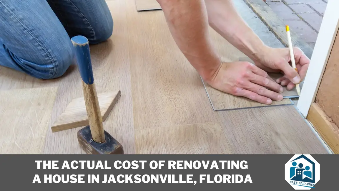 The Actual Cost of Renovating a House in Jacksonville, Florida