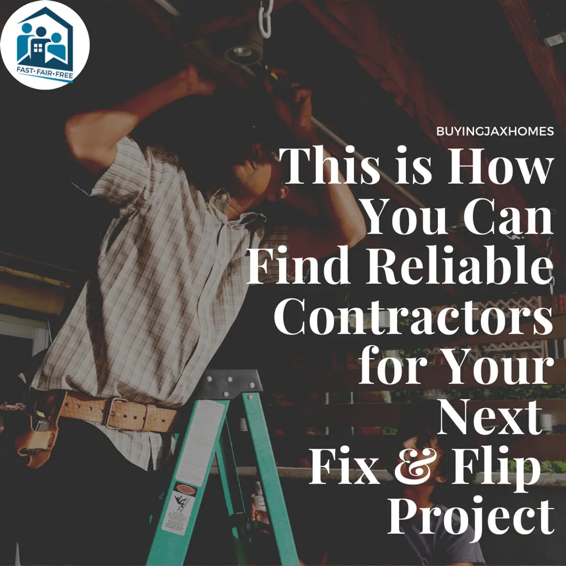 Find Reliable Contractors for Your Fix & Flip Projects