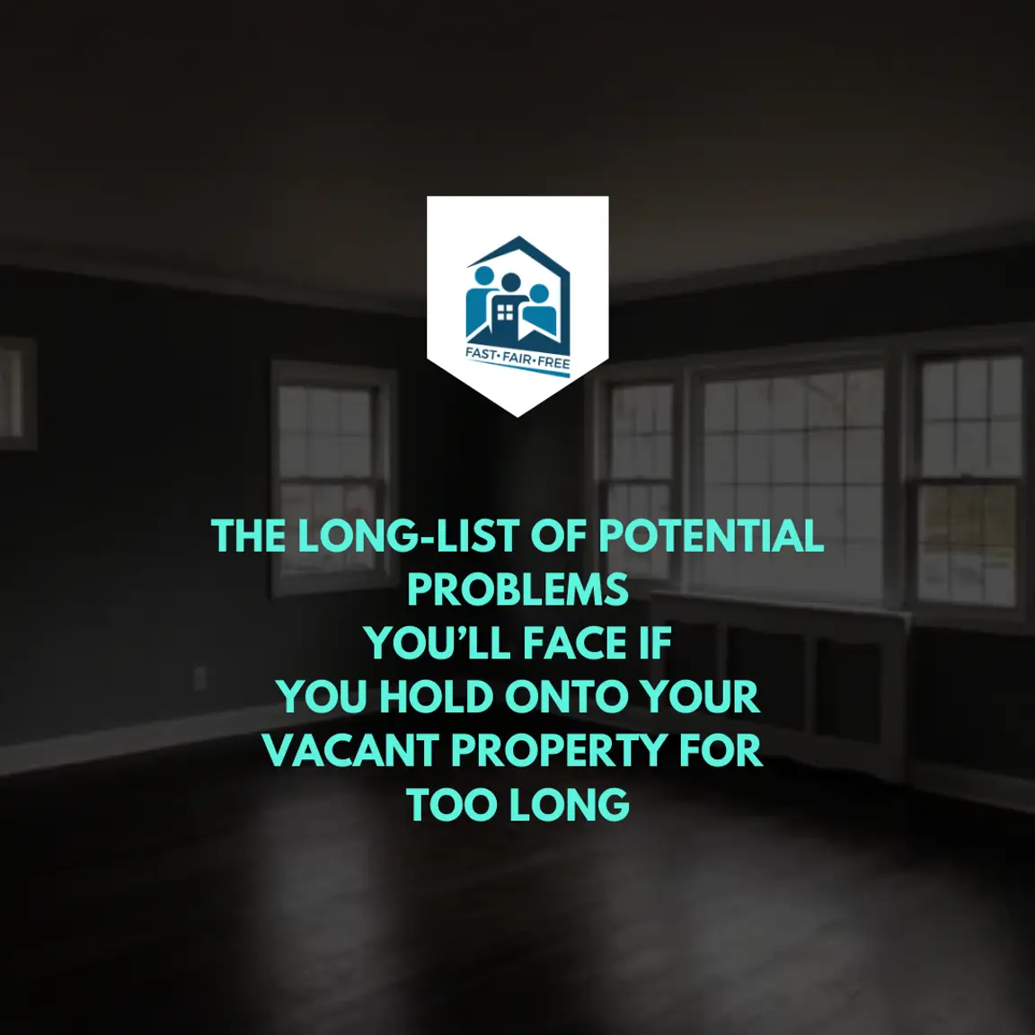 The Long List of Problems of Vacant Home