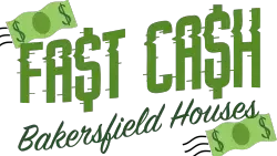Fast Cash Bakersfield Houses