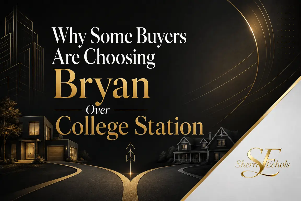 Bryan vs. College Station and why some home buyers choose Bryan TX for affordability space and lifestyle