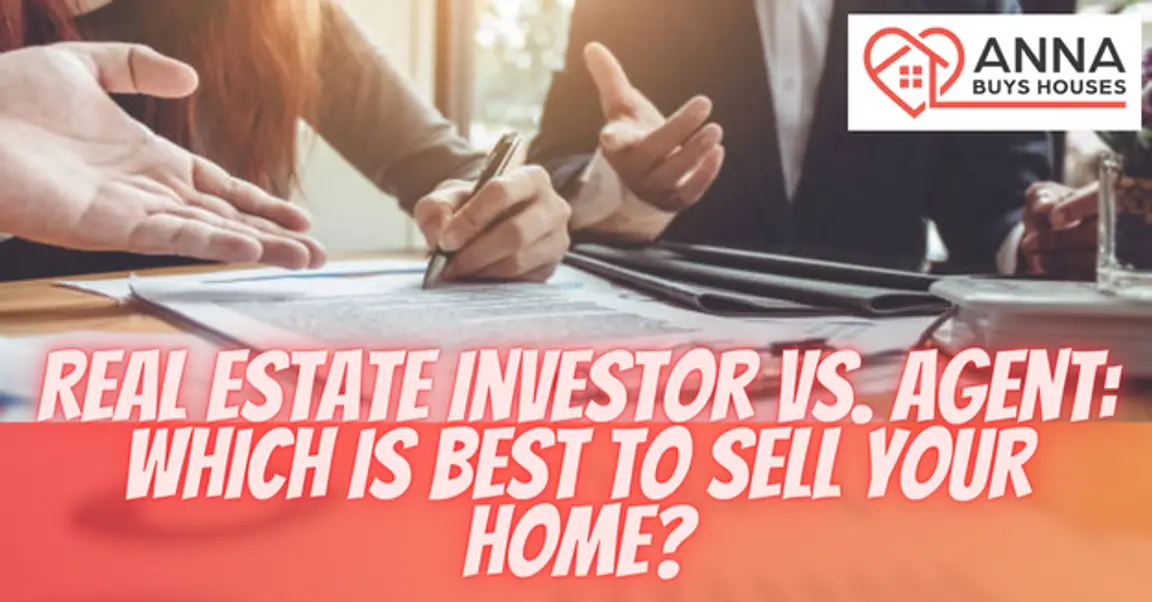 Real Estate Investor vs Agent - Which is best to sell your home