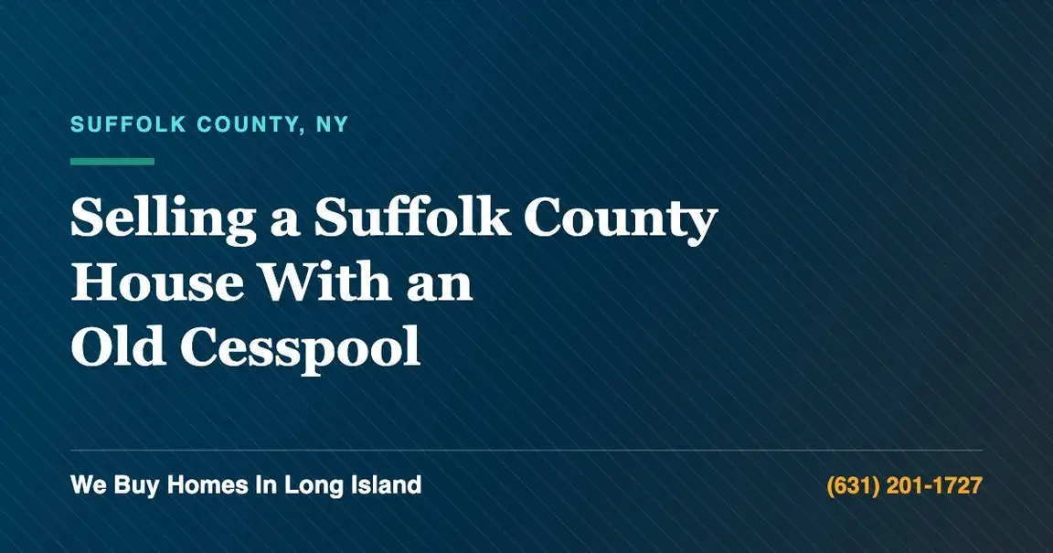 Older Suffolk County home on an aging cesspool system