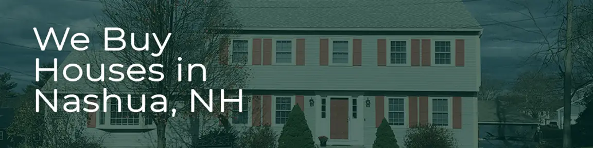 Sell My House Fast Nashua NH