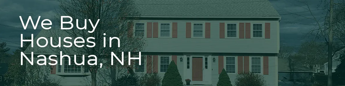 Sell My House Fast Nashua NH