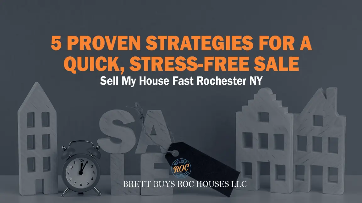 Sell My House Fast in Rochester NY: 5 Proven Strategies