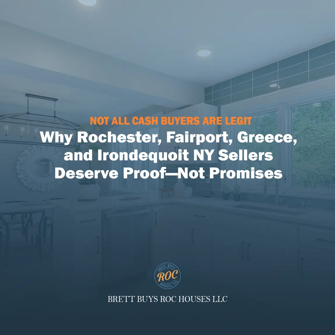 Not All Cash Buyers Are Legit: Why Rochester, Fairport, Greece, and Irondequoit NY Sellers Deserve Proof