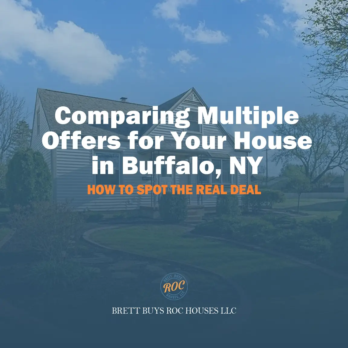 Comparing Multiple Offers for Your House in Buffalo, NY: How to Spot the Real Deal