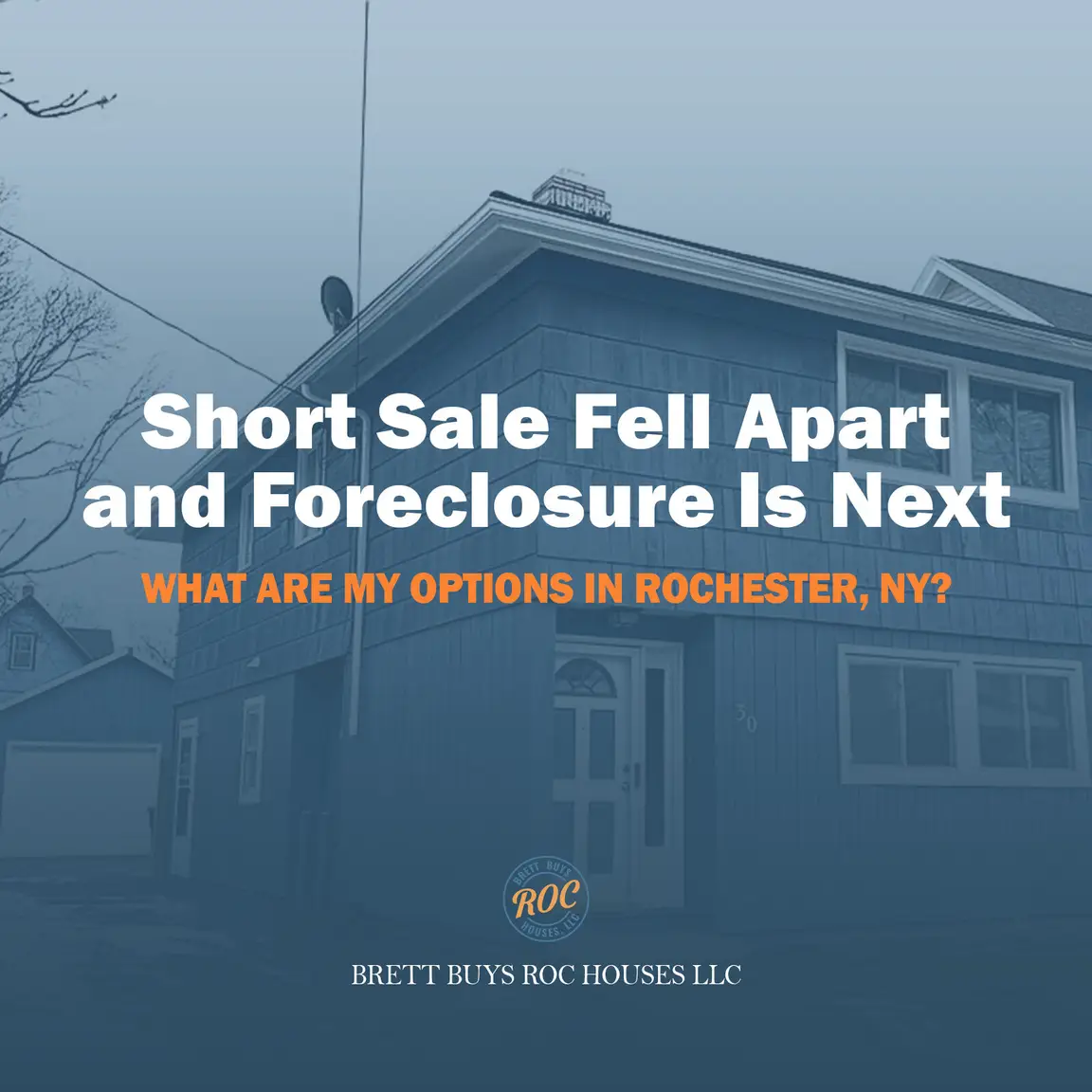 Short Sale Fell Apart and Foreclosure Is Next — What Are My Options in Rochester, NY?