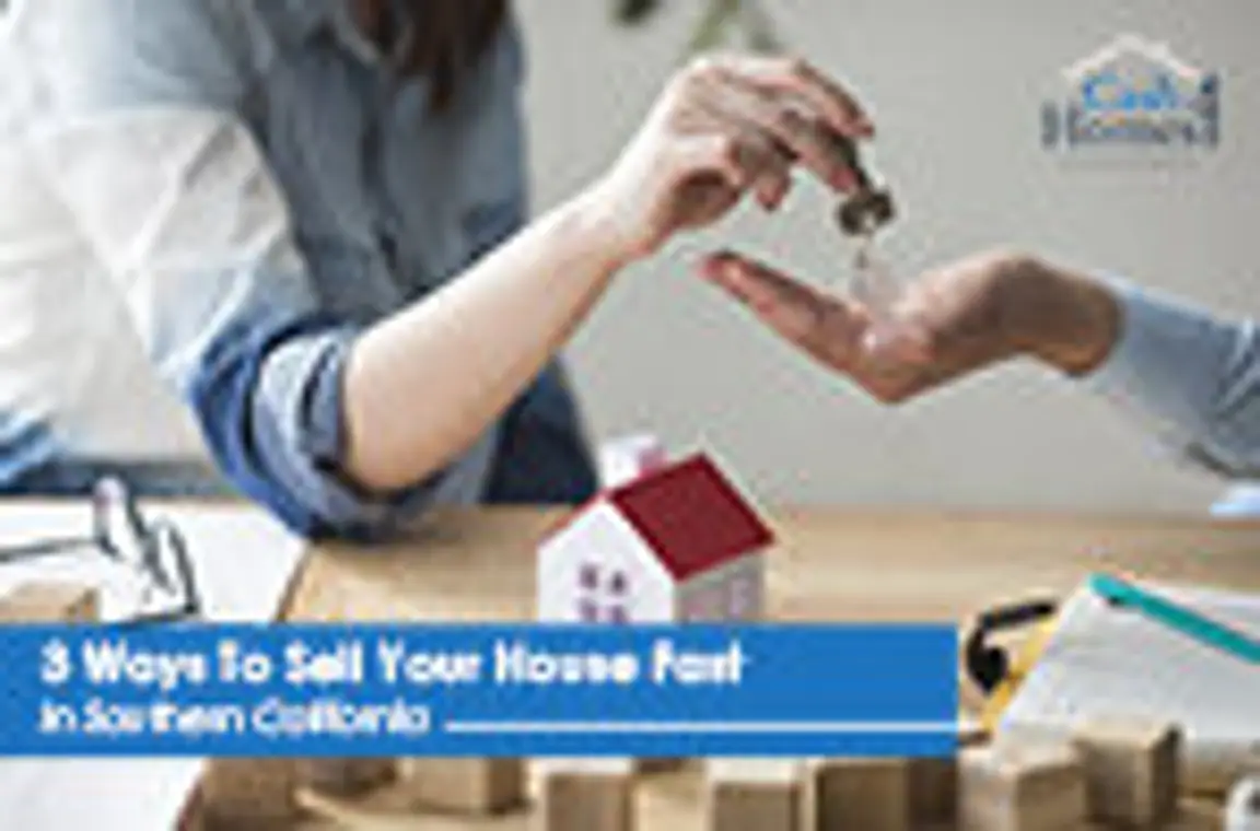 3 Ways To Sell Your House Fast In Southern California