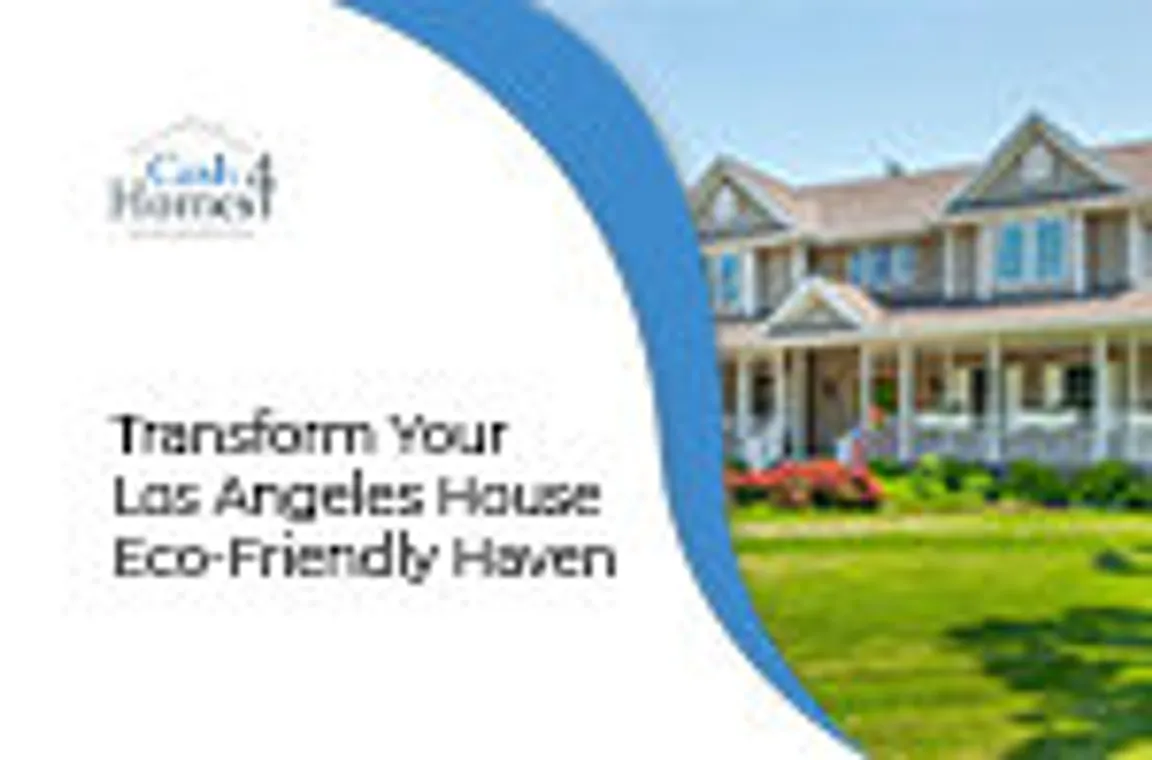 How To Transform Your Los Angeles House Eco-Friendly Haven?