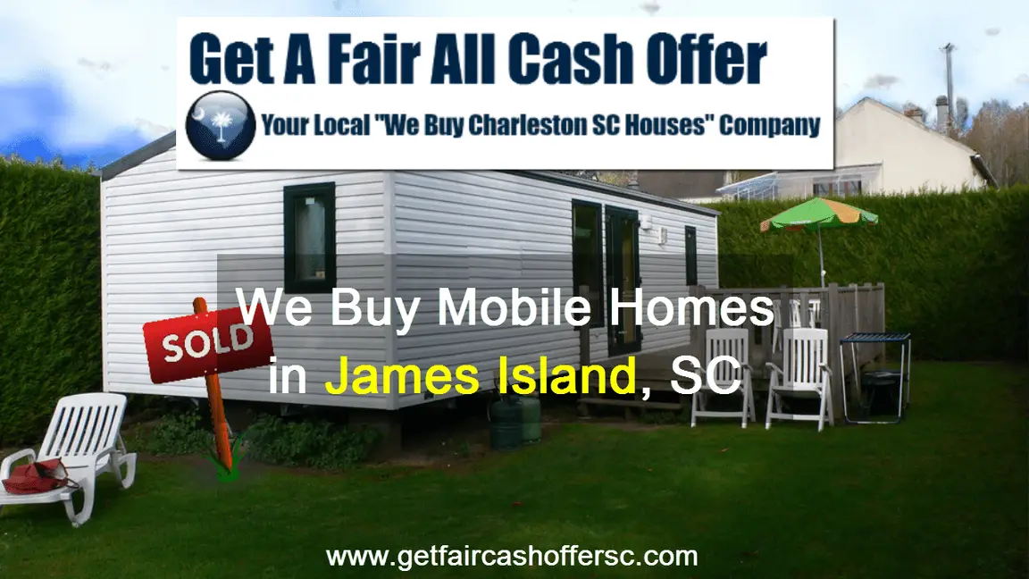 We Buy James Island Mobile Homes
