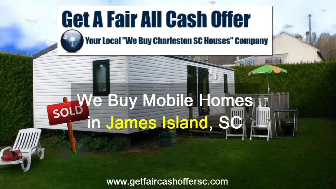 We Buy James Island Mobile Homes