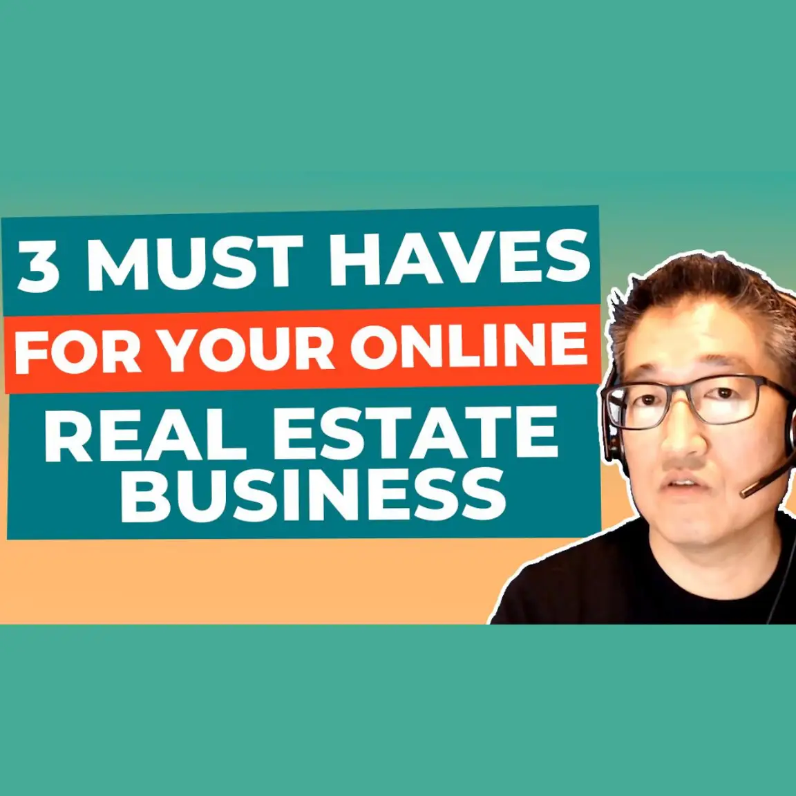 3 MUST HAVES FOR YOUR ONLINE REAL ESTATE BUSINESS