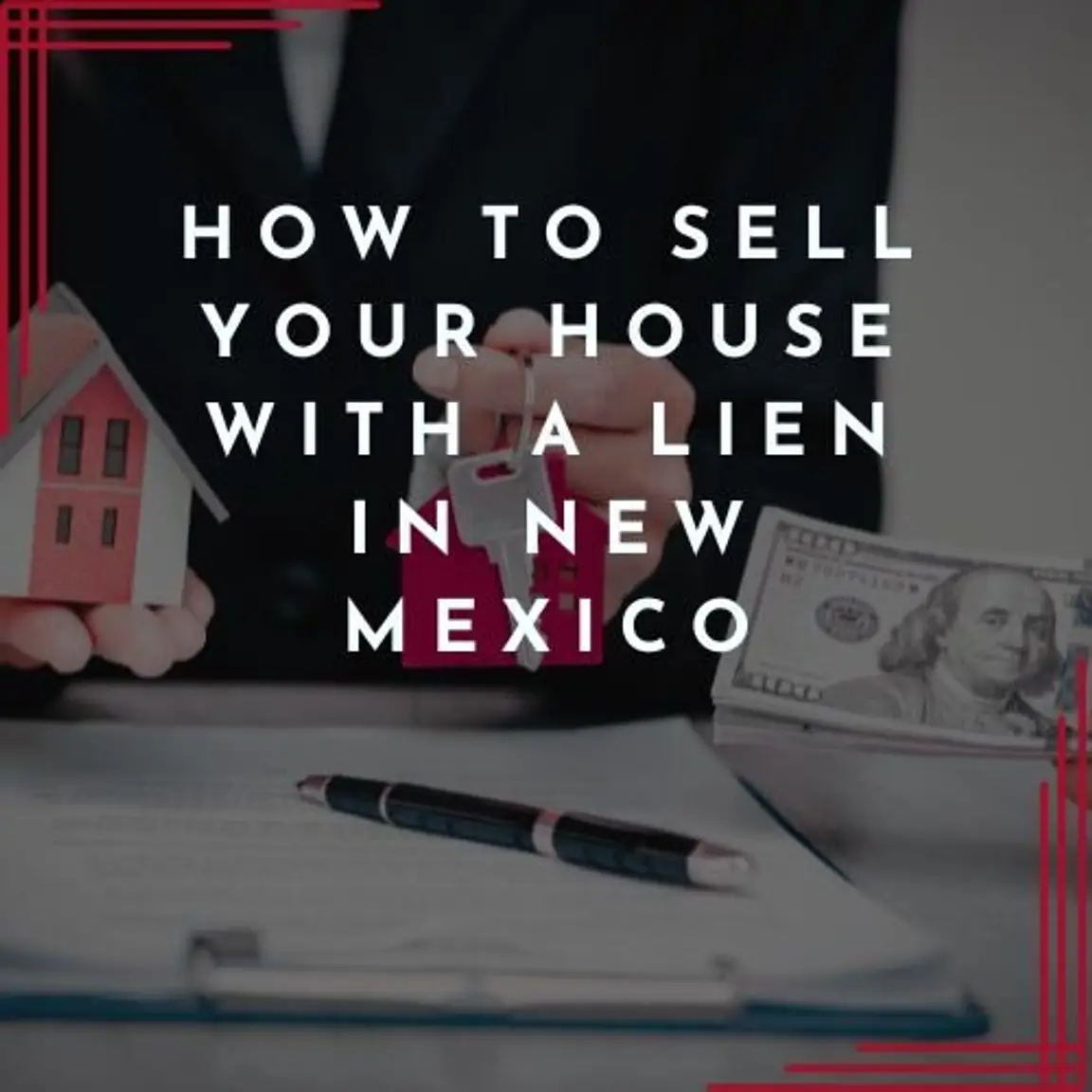 How to sell a house with a lien in new mexico