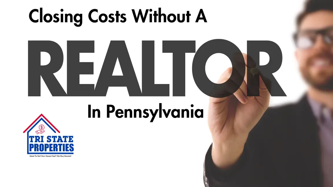 Closing Costs Without A Realtor in Pennsylvania