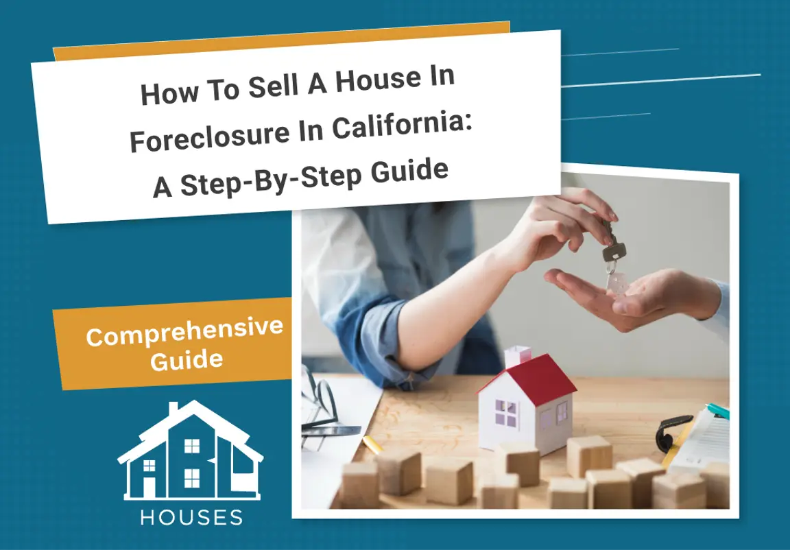 Sell a House in Foreclosure in California