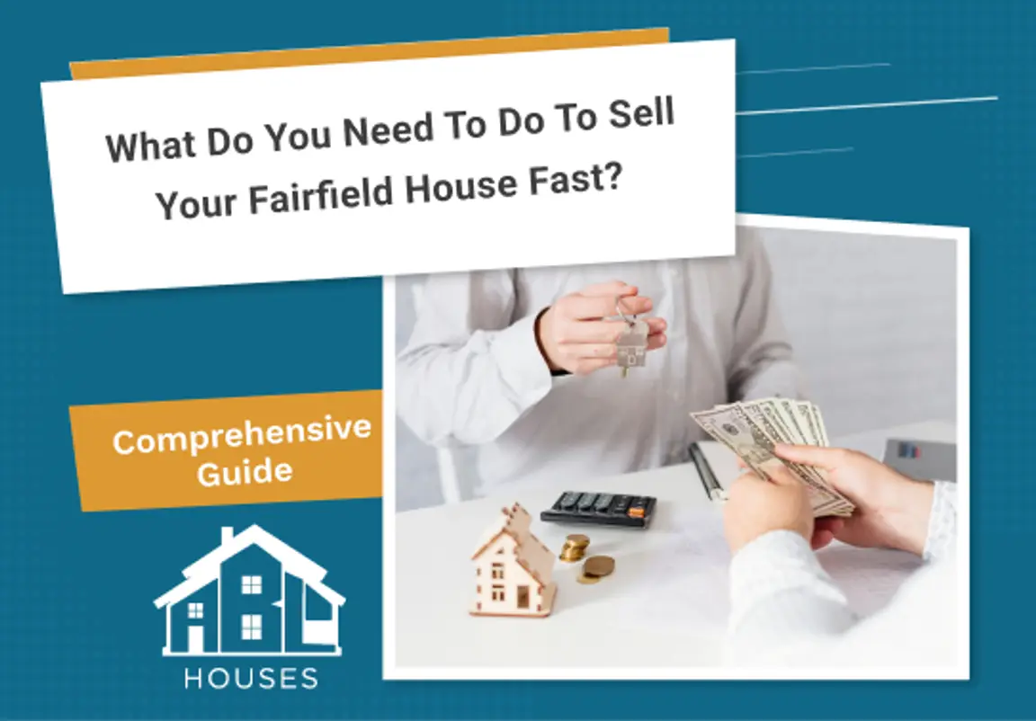 sell your Fairfield house fast