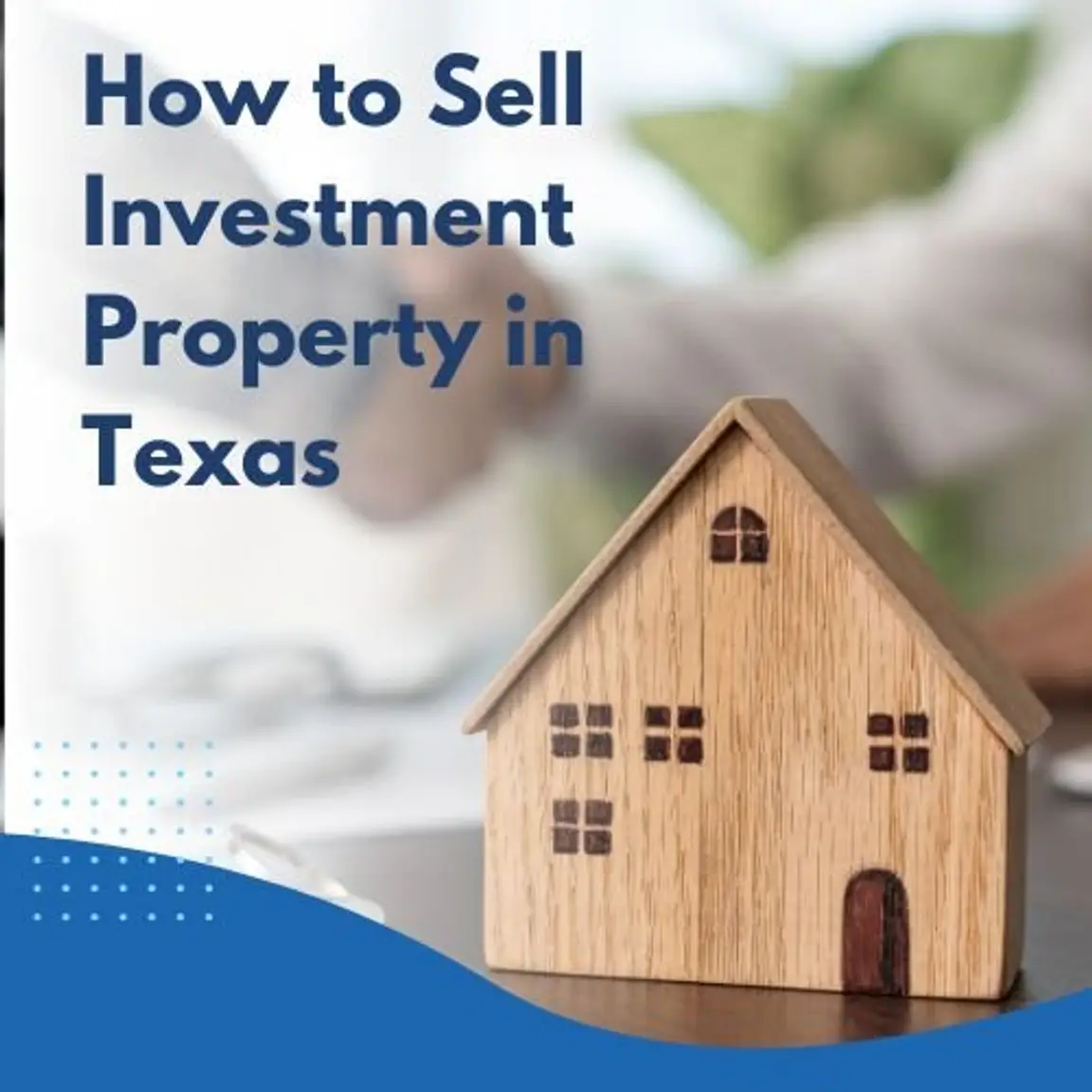 How to Sell Investment Property in Texas