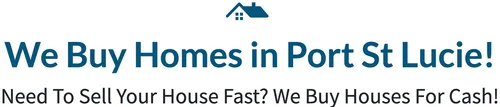 We Buy Homes in Port St Lucie!