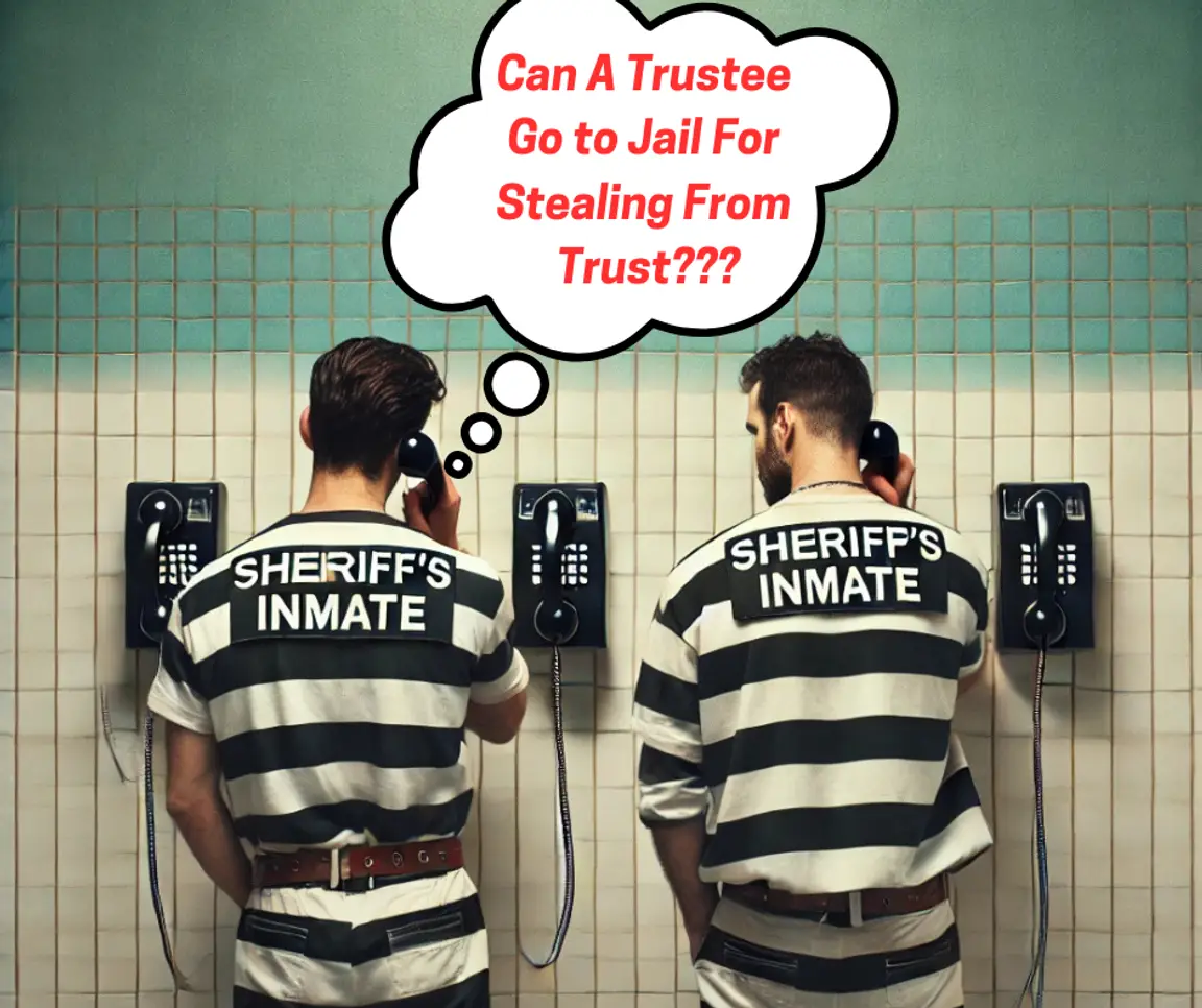 can a trustee go to jail for stealing from trust