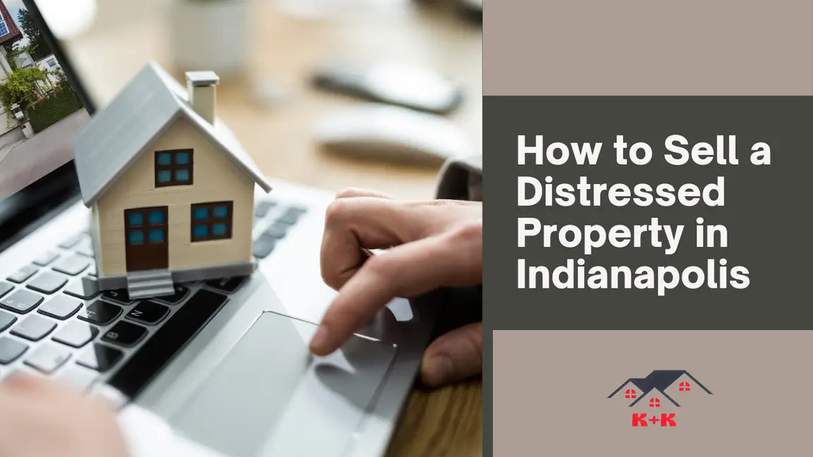 How to Sell a Distressed Property in Indianapolis