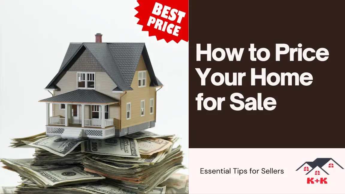 How to Price Your Home for Sale: A Complete Guide for Sellers