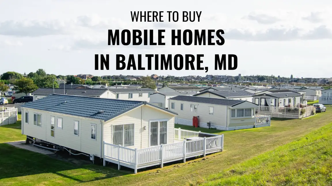 Where to Buy Mobile Homes in Baltimore