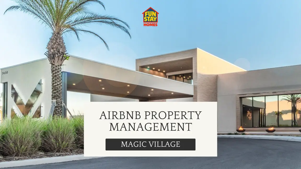 Airbnb Property Management in Magic Village