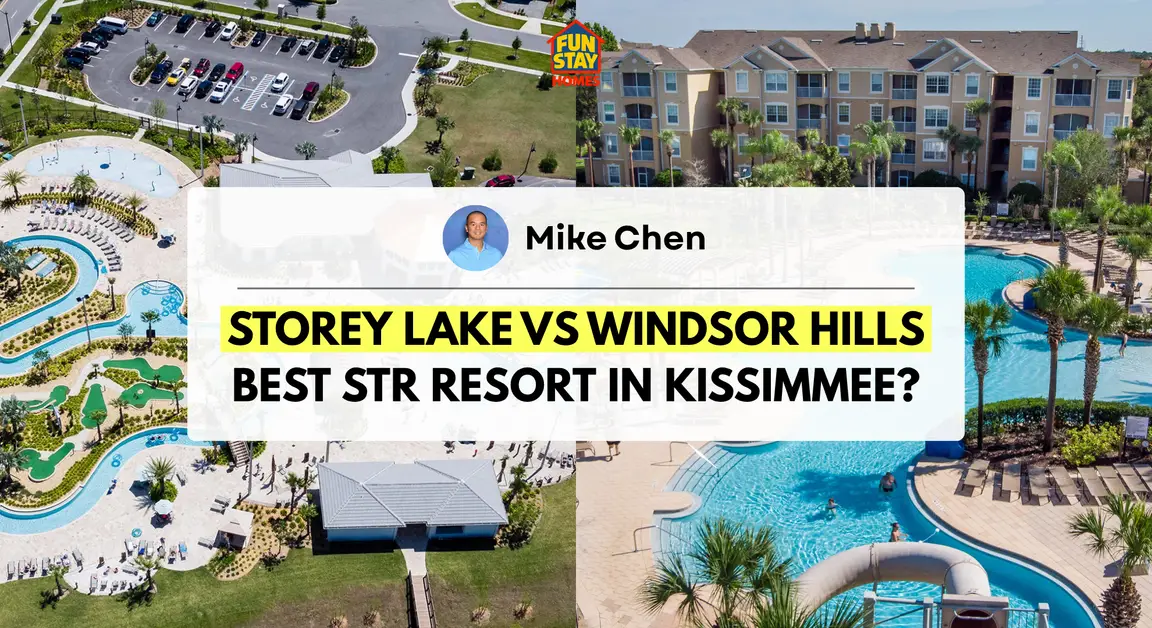 Storey Lake vs Windsor Hills: Best STR Resort in Kissimmee?