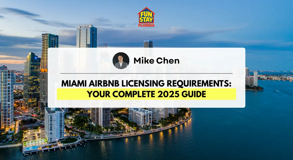 Miami Airbnb Licensing Requirements: Your Complete 2025 Guide