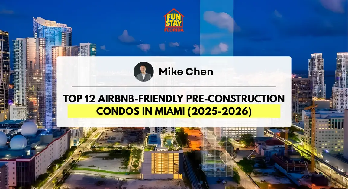 Top 12 Airbnb-Friendly Pre-Construction Condos in Miami (2025-2026)