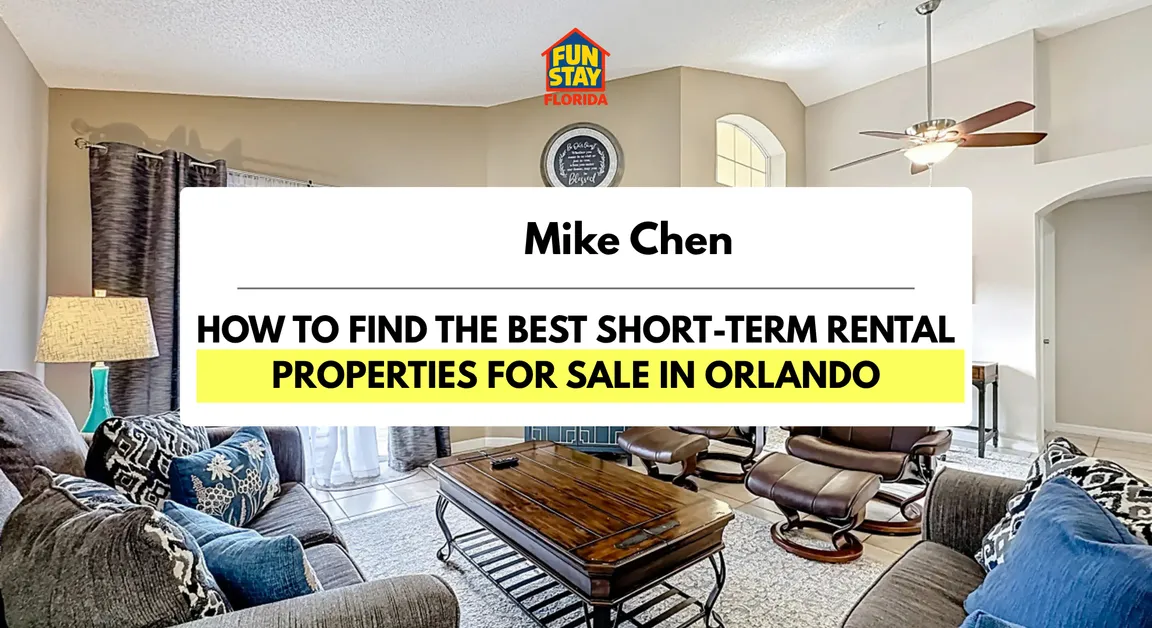 How to Find the Best Short-Term Rental Properties for Sale in Orlando