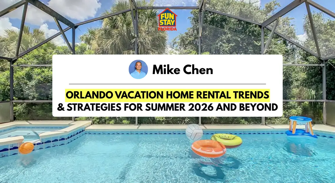 Orlando vacation home rental trends & strategies for summer 2026 and beyond