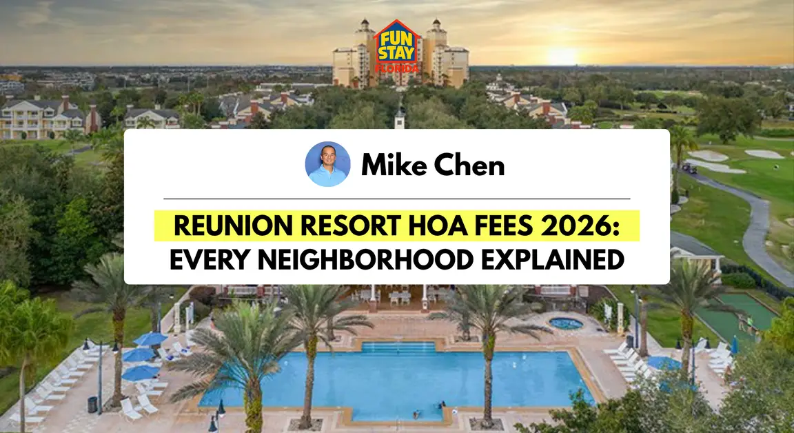 Reunion Resort HOA Fees 2026 Every Neighborhood Explained