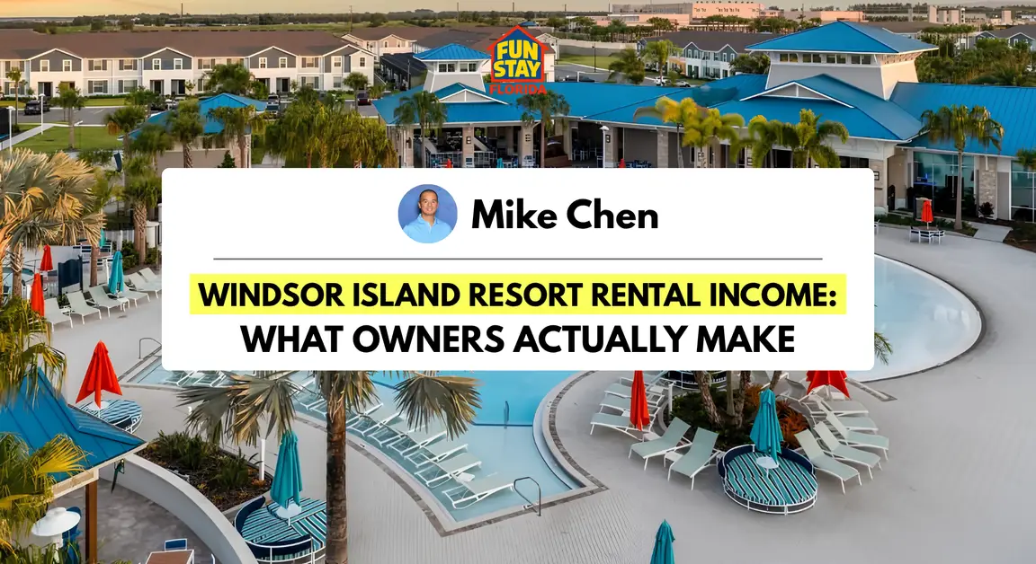 Windsor Island Resort Rental Income What Owners Actually Make