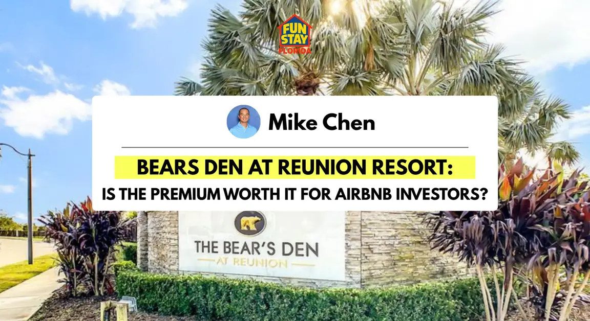 Bears Den at Reunion Resort Is the Premium Worth It for Airbnb Investors